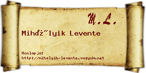 Mihályik Levente névjegykártya